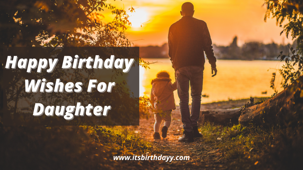 60+ happy Birthday Messages For Daughter From Deep of heart ♥