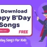 Download Happy Birthday Mp3 Song for Kids